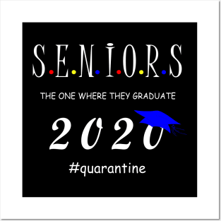 Seniors the one were they graduate 2020 Posters and Art